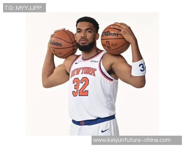 卡尔安东尼唐斯在NBA赛季中的表现与未来发展展望